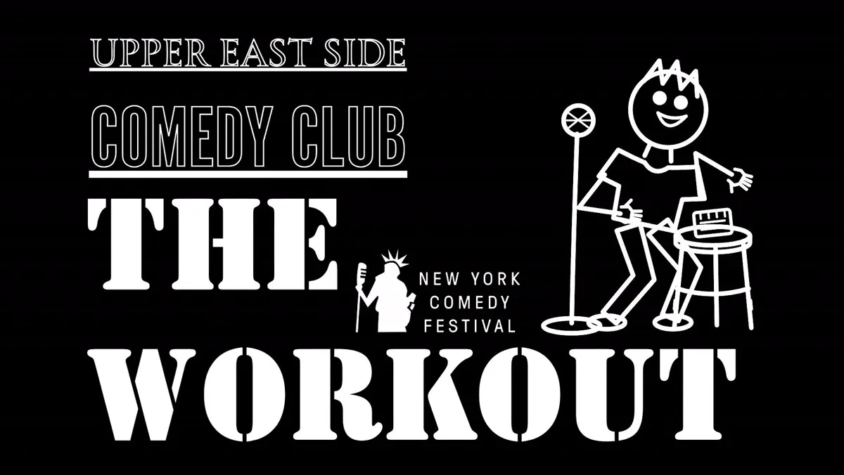 Flyer for The Workout | New York Comedy Festival | Sat Nov 7 · 6 PM on Sat, Nov 7 at Upper East Side Comedy Club