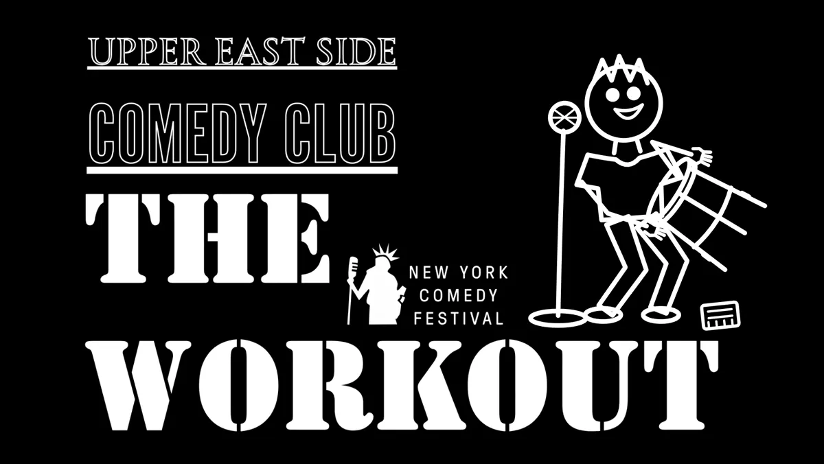Flyer for The Workout | New York Comedy Festival | Thu Nov 12 · 8 PM on Thu, Nov 12 at Upper East Side Comedy Club